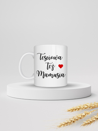 Kubek "Teściowa też mamusia" 330ml
