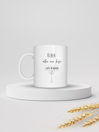 Kubek "Kubek albo nie być" 330ml