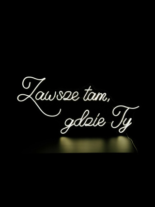 Zawsze tam, gdzie Ty - wynajem neonu