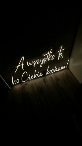 A wszystko to, bo Ciebie kocham - wynajem neonu