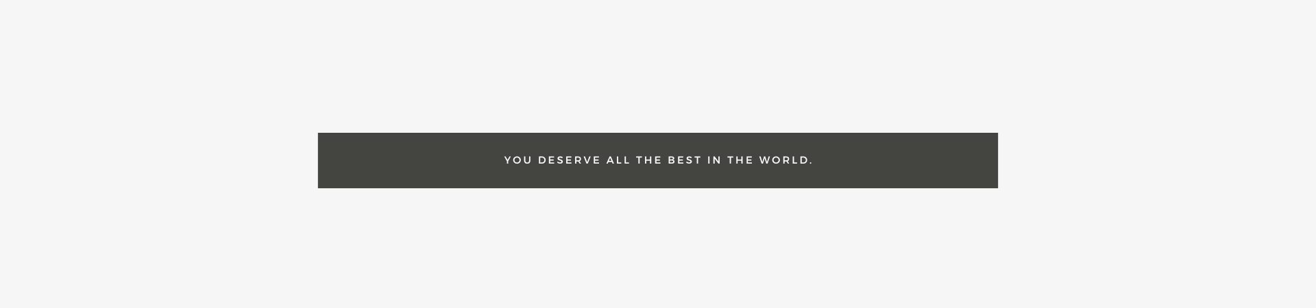 you-deserve-all-the-best-in-the-world-6-.png